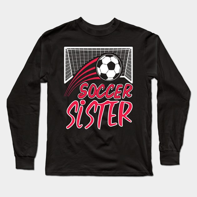 Soccer Sister Leopard Funny Soccer Sister Mothers Day Long Sleeve T-Shirt by David Brown